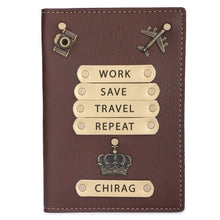 Load image into Gallery viewer, Personalized Leather Name Passport Cover with Charm For Men (WORK SAVE TRAVEL REPEAT) Brown Color
